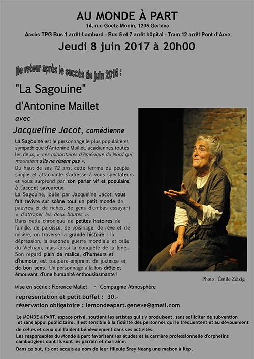 "La Sagouine" d'Antonine Maillet avec Jacqueline Jacot, comédienne Mise en scène : Florence Mallet - Compagnie Atmosphère   jeudi 8 juin 2017 à 20 heures   spectacle et petit buffet : 30.-