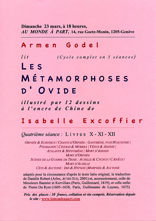 « Les métamorphoses d'Ovide livres X - XI - XII » lecture : Armen Godel encres de chine : Isabelle Excoffier dimanche 23 mars 2014 à 18 heures