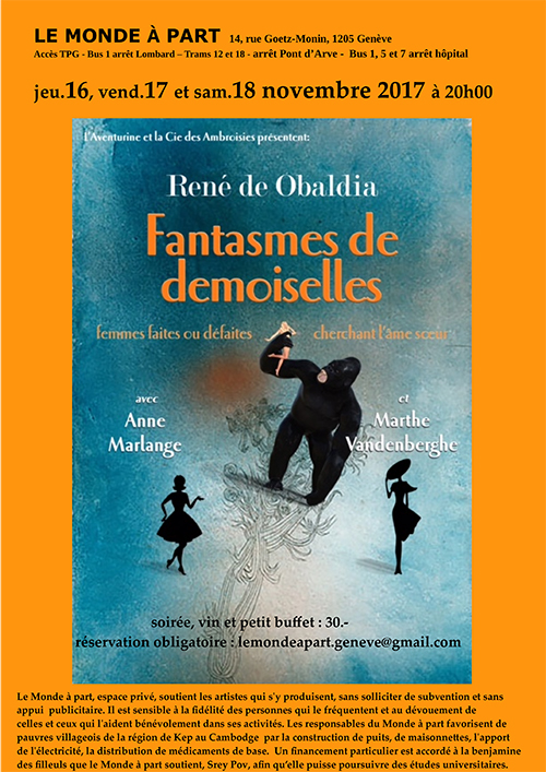 “Fantasmes de demoiselles” une pièce de René de OBALDIA, académicien français, avec Anne Marlange et Marthe Vandenberghe jeudi 16, vendredi 17 et samedi 18 novembre 2017 à 20 heures spectacle, vin et petit buffet : 30.-