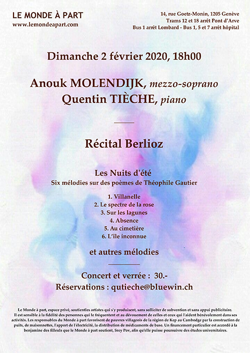 "Récital Berlioz" Anouk MOLENDIJK, mezzo-soprano et Quentin TIЀCHE, piano Dimanche 2 février 2020 à 18 heures Concert et verrée : 30.- Réservation obligatoire : qutieche@bluewin.ch
