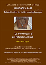 "La contrebasse" de Patrick Süskind avec Jean Vigny, comédien dimanche 5 octobre 2014 à 18h00  théâtre radiophonique