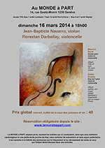 « Jean-Baptiste Navarro, violon et Florestan Darbellay, violoncelle » dimanche 16 mars 2014 à 18 heures