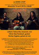 "REBETEKE" concert avec Lefteris TSIKOURIDIS, bouzouki et voix - Olivier Ilias RUSSBACH, guitare et Nontas XYGALAS, guitare et voix  dimanche 19 avril 2015 à 18h00