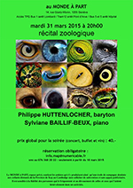 "Récital zoologique" avec Philippe HUTTENLOCHER, baryton et Sylviane BAILLIF-BEUX, piano  mardi 31 mars 2015 à 20h00