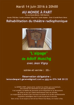 « L'Alpage » Réhabilitation du théâtre radiophonique de Adolf Muschg avec Jean Vigny  mardi 14 juin 2016 à 20h00  soirée et verrée : 20.-