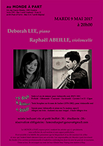 Deborah LEE, piano et Raphaël ABEILLE, violoncelle mardi 9 mai 2017 à 20 heures soirée incluant vin et petit buffet : 30.- ; étudiants : 20.-