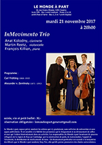 InMovimento Trio  Anat Kolodny, clarinette - Martin Reetz,  violoncelle - François Killian, piano     mardi 21 novembre 2017 à 20 heures     soirée, vin et petit buffet : 30.-