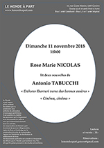 “Rose Marie NICOLAS lit deux nouvelles de Antonio TABUCCHI” dimanche 11 novembre à 18 heures Lecture et verrée : 30.-