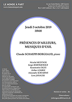 PRÉSENCES D’AILLEURS, MUSIQUES D’EXIL Claude SCHAEPPI BORGEAUD, piano   Jeudi 3 octobre 2019 20h00