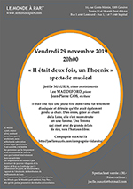 « Il était deux fois, un Phoenix » spectacle musical Joëlle MAURIS, chant et violoncelle ; Lee MADDEFORD, piano et Jean-Pierre GOS, récitant Vendredi 29 novembre 2019 à 20 heures 